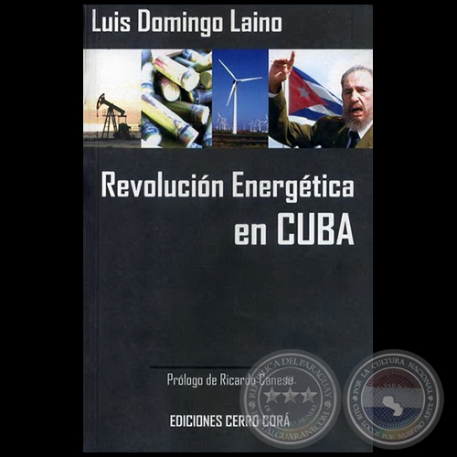 REVOLUCIÓN ENERGÉTICA EN CUBA - Autor: LUIS DOMINGO LAÍNO - Año 2008